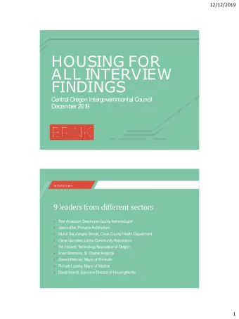 FINDINGS  Central Oregon Intergovernmental Council  December 201  9  1  INTER VIEW S  9 leaders