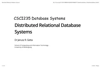 Distributed Relational Database  Systems  Dr Janusz R. Getta  School of Computing and Information