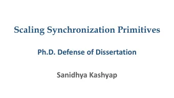 Scaling Synchronization Primitives  Ph.D. Defense of Dissertation  Sanidhya Kashyap  Rise of the