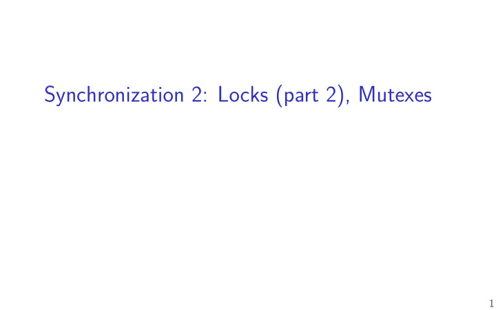 synchronization 2 locks part 2 mutexes