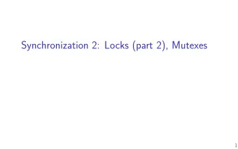 Synchronization 2: Locks (part 2), Mutexes  1  load/store reordering  recall: out-of-order