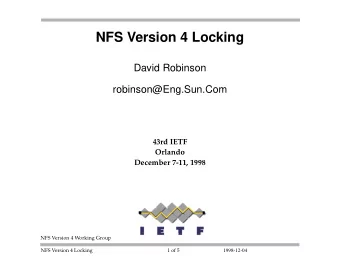 NFS Version 4 Locking  David Robinson  robinson@Eng.Sun.Com  43rd IETF  Orlando  December 7-11,