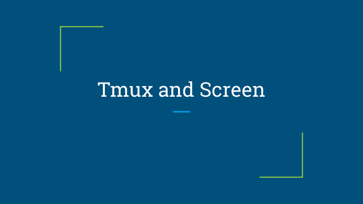 tmux and screen limitations of the terminal