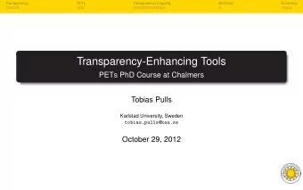 Transparency-Enhancing Tools  PETs PhD Course at Chalmers  Tobias Pulls  Karlstad University,