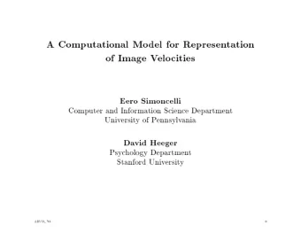 A  Computational  Mo  del  for  Represen  tation  of  Image  V  elo  citi  es  Eero  Simoncelli