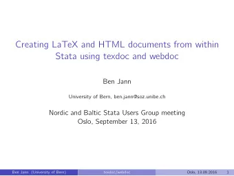 Creating LaTeX and HTML documents from within  Stata using texdoc and webdoc  Ben Jann  University