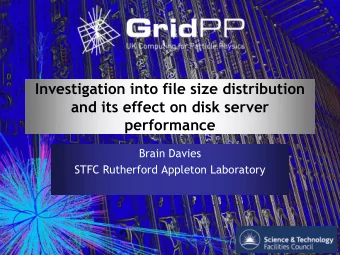 Investigation into file size distribution  and its effect on disk server  performance  Brain Davies