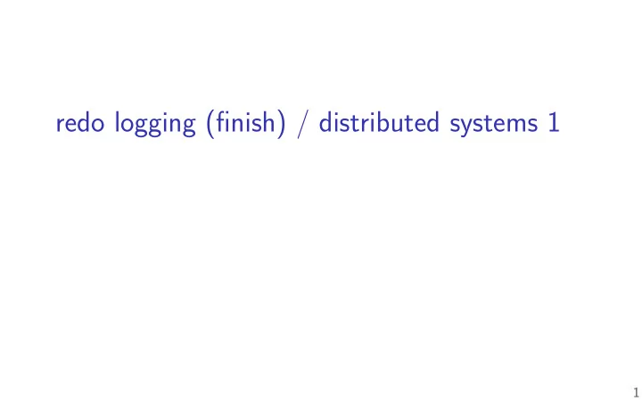 redo logging fjnish distributed systems 1