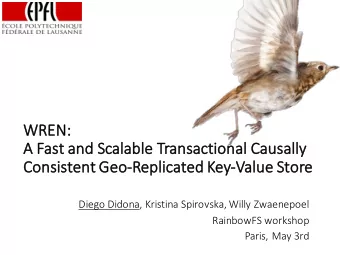 WR  WREN:  A  A Fa  Fast and Scalable Transactional Causally  Co  Consistent Geo-Re  Replicated Ke