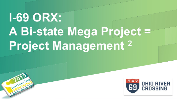 i 69 orx a bi state mega project