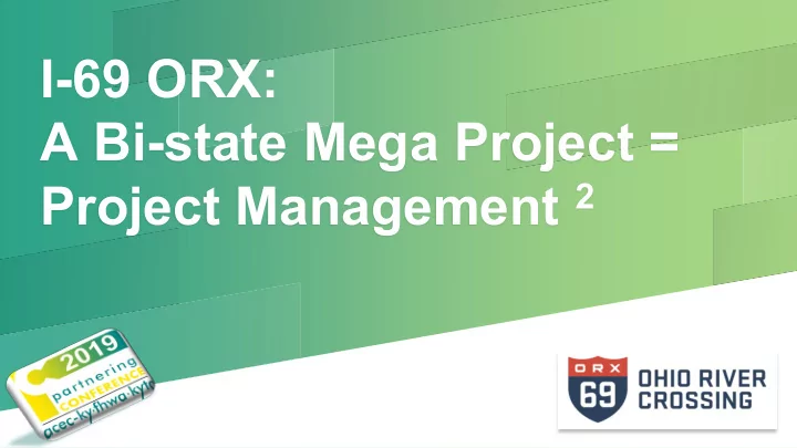 i 69 orx a bi state mega project
