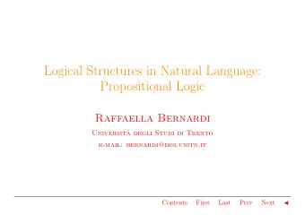 Logical Structures in Natural Language:  Propositional Logic  Raffaella Bernardi  Universit`  a