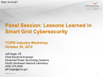 Panel Session: Lessons Learned in  Smart Grid Cybersecurity  TCIPG Industry Workshop  October 30,