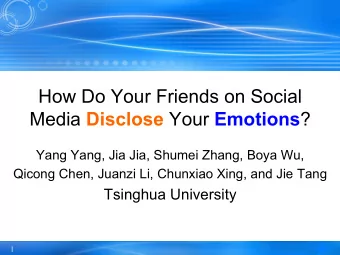 How Do Your Friends on Social Media Disclose Your Emotions ?  Yang Yang, Jia Jia, Shumei Zhang,