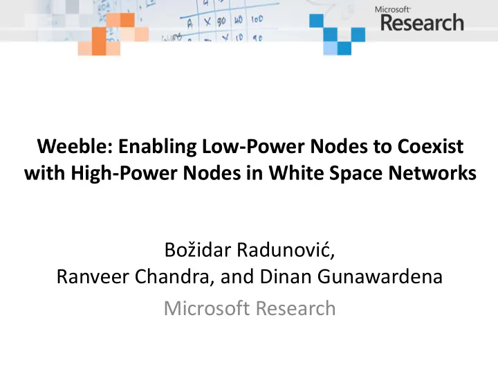 weeble enabling low power nodes to coexist