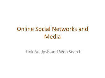 Media  Link Analysis and Web Search  How to Organize the Web  First try: Human curated Web