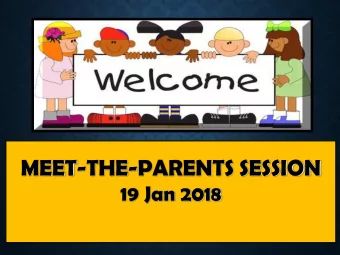 MEET-THE-PARENTS SESSION  19 Jan 2018  P4 Level Motto  Be Kind! Spread Love!  Communication  1st