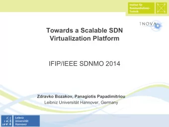 Towards a Scalable SDN  Virtualization Platform  IFIP/IEEE SDNMO 2014  Zdravko Bozakov, Panagiotis