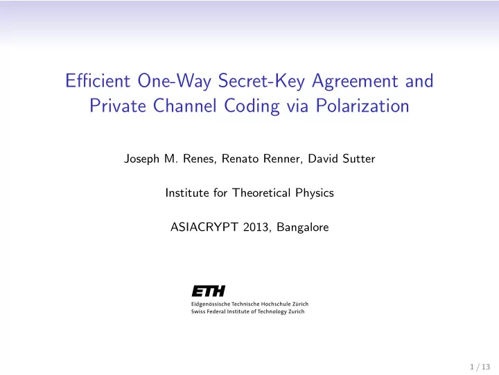 efficient one way secret key agreement and private