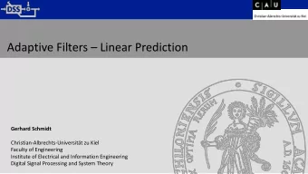 Adaptive Filters  Linear Prediction  Gerhard Schmidt  Christian-Albrechts-Universitt zu Kiel