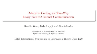 Adaptive Coding for Two-Way  Lossy Source-Channel Communication  Jian-Jia Weng, Fady Alajaji, and