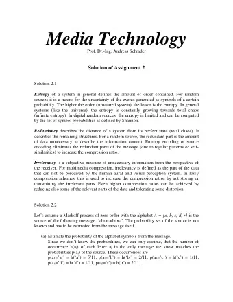 Media Technology  Prof. Dr.-Ing. Andreas Schrader  Solution of Assignment 2  Solution 2.1 Entropy