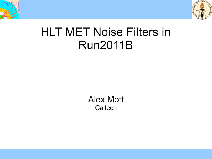 hlt met noise filters in run2011b