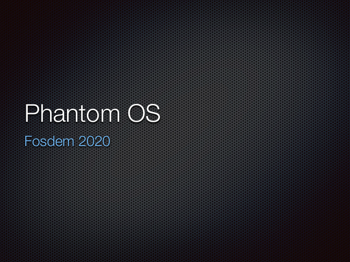 phantom os