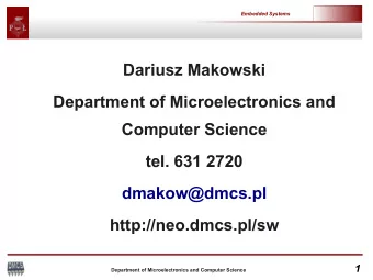 Dariusz Makowski  Department of Microelectronics and  Computer Science  tel. 631 2720