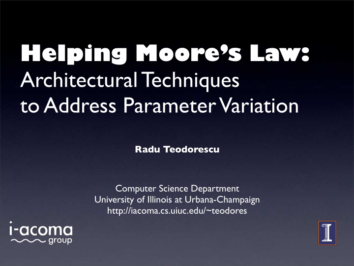 helping moore s law architectural techniques to address