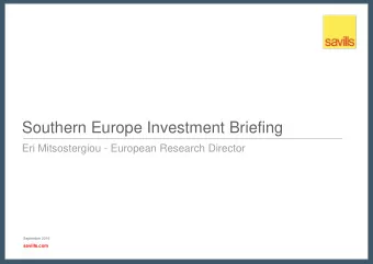 Southern Europe Investment Briefing  Eri Mitsostergiou - European Research Director  September 2016
