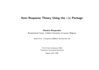 Item Response Theory Using the ltm Package  Dimitris Rizopoulos  Biostatistical Centre, Catholic