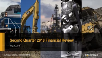 Second Quarter 2018 Financial Review  July 30, 2018  Forward-Looking Statements  Certain statements