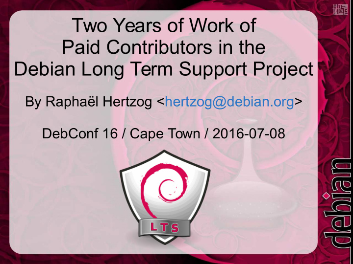 two years of work of paid contributors in the debian long