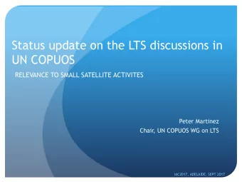 Peter Martinez  Chair, UN COPUOS WG on LTS  IAC2017, ADELAIDE, SEPT 2017  UN COPUOS  A standing