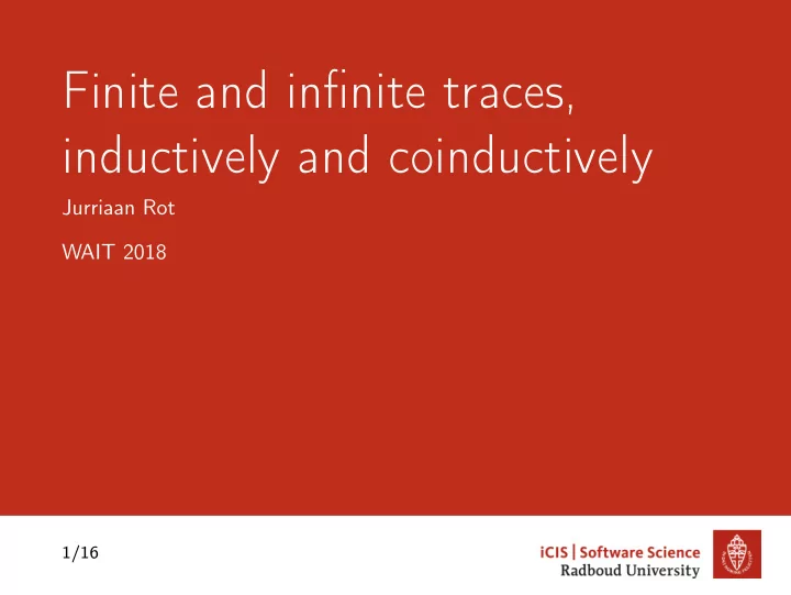 finite and infinite traces inductively and coinductively