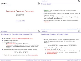Concepts of Concurrent Computation  computation?  Turing machines or the  -calculus have