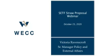 SETF Straw Proposal  Webinar  October 23, 2020  Victoria Ravenscroft  Sr. Manager Policy and