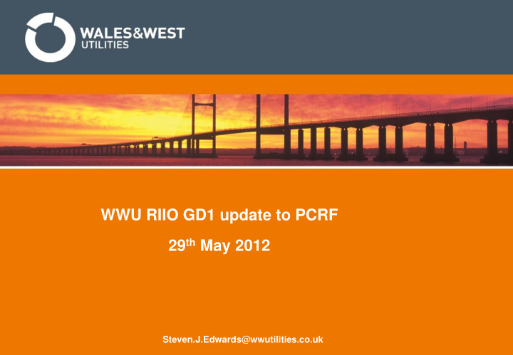 wwu riio gd1 update to pcrf 29 th may 2012