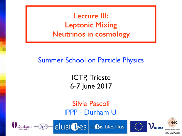 lecture iii leptonic mixing neutrinos in cosmology summer