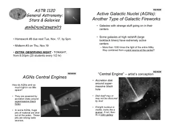 Active Galactic Nuclei (AGNs):  General Astronomy:  Another Type of Galactic Fireworks Stars &amp;