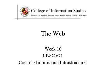 The Web  Week 10  LBSC 671  Creating Information Infrastructures  Virtual Private Networks  a