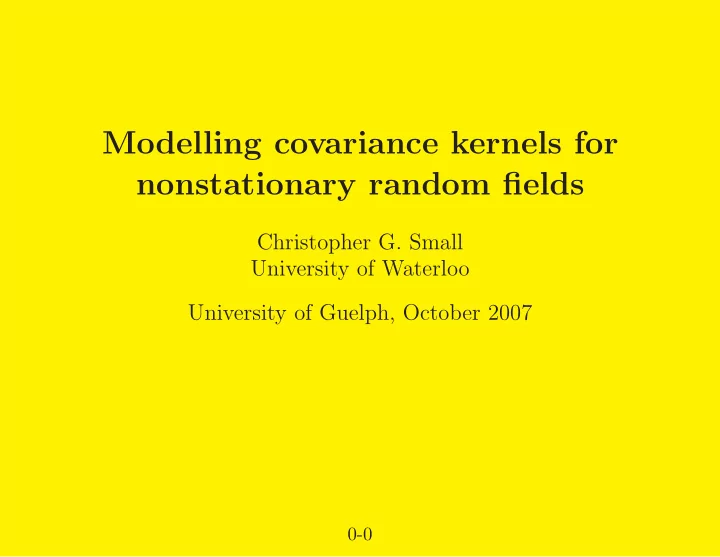 modelling covariance kernels for nonstationary random
