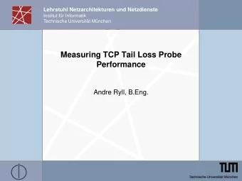 Performance  Andre Ryll, B.Eng.  Content  TCP Basics revisited  Facts  TCP Header  TCP
