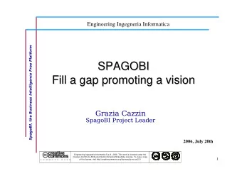 SPAGOBI  SPAGOBI  Fill a gap promoting a vision  Fill a gap promoting a vision