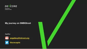 My journey on SMBGhost  Angelboy  angelboy@chroot.org  @scwuaptx  Whoami  Angelboy