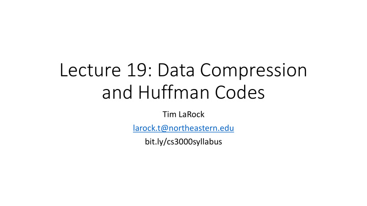 lecture 19 data compression and huffman codes