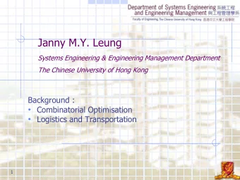 Janny M.Y. Leung  Systems Engineering &amp; Engineering Management Department  The Chinese