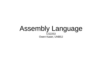 Assembly Language  CS2253  Owen Kaser, UNBSJ  Assembly Language  Some insane machine-code