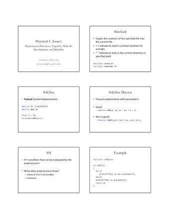 #include  Copies the contents of the specified file into  Practical C Issues: the current file
